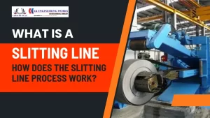 Read more about the article What is a Slitting Line and How Does the Slitting Line Process Work?