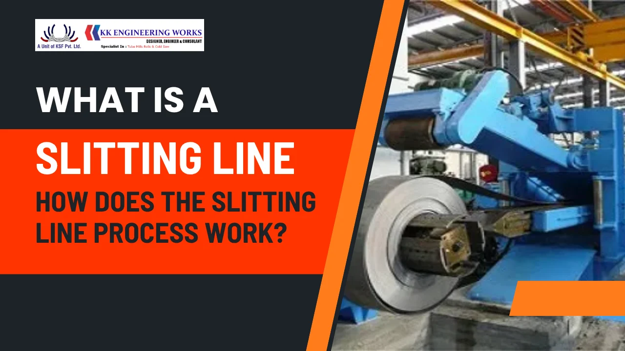 You are currently viewing What is a Slitting Line and How Does the Slitting Line Process Work?